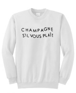 Champagne Sil Vous Plait Sweatshirt