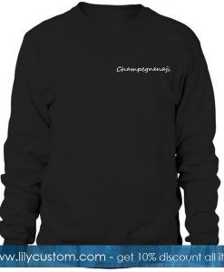 Champagnenaji Sweatshirt