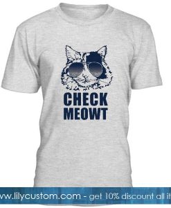 Check Meowt Tshirt