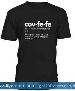 Cov Fe Fe Definition T Shirt