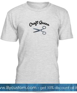 Craft Queen T Shirt