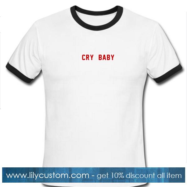 Cry Baby Ringer T Shirt