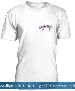 Crybaby T-Shirt