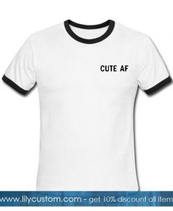 Cute AF ring T Shirt