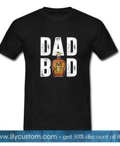 Dad Bod Crown Royal T-Shirt