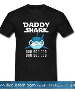 Daddy shark doo doo doo T-Shirt