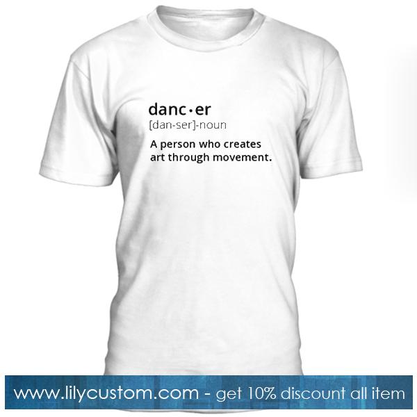 Dancer Definition T Shirt