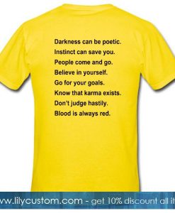Darkness Can Be Poetic Instinct Can Save You Fun Cool Graphic T Shirt Back