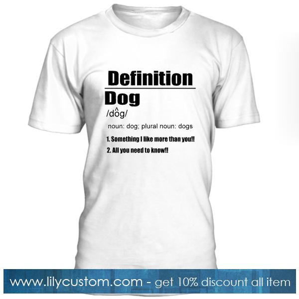Definition Dog T Shirt