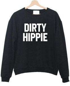 Dirty Hippie sweatshirt