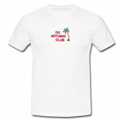 Do Nothing Club T Shirt  SU