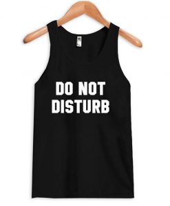 Do not disturb tanktop