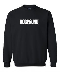 Dogpound font sweatshirt