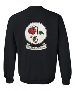 Don't Fuck With Petals Sweatshirt back