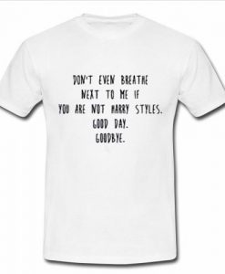 Don't even brea the next to me t shirt