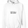 Dont call and dont write hoodie