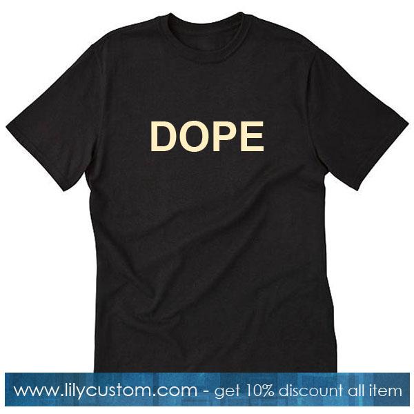 Dope T-Shirt