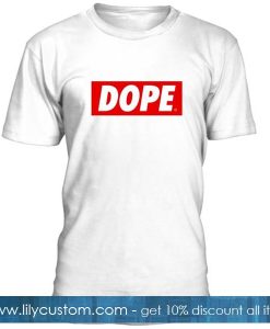 Dope T Shirt