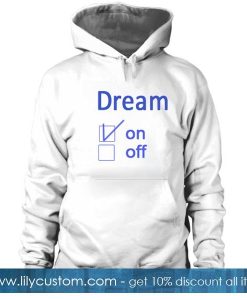 Dream On Off Hoodie