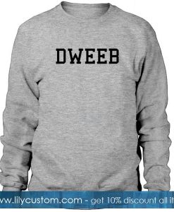 Dweeb Sweatshirt