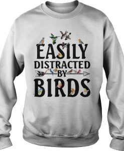 Easily distracted by birds  Sweatshirt SU