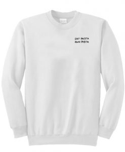 Eat Pasta Run Pasta Sweatshirt  SU