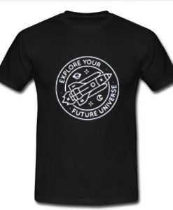 Explore Your Future Universe t shirt