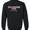 Fan Fashion Tour Sweatshirt back