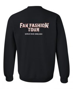 Fan Fashion Tour Sweatshirt back