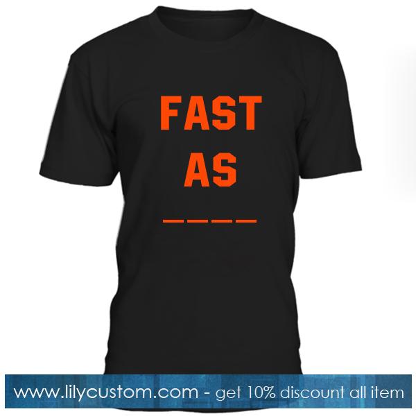 Fast As Font T Shirt