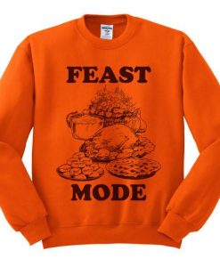 Feast Mode Thanksgiving Unisex Sweatshirt