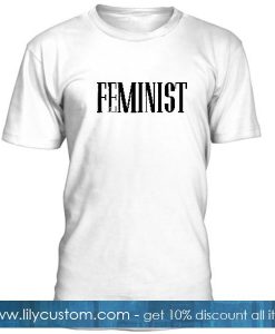 Feminist Tshirt