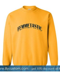 Femmetastic Sweatshirt