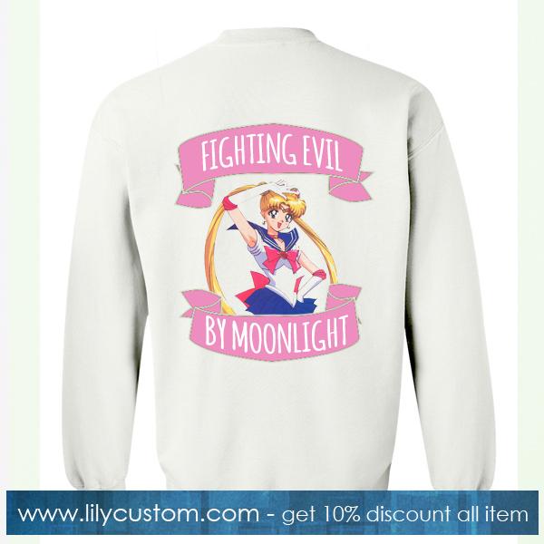 Fighting Evil By Moonlight Sweatshirt Back