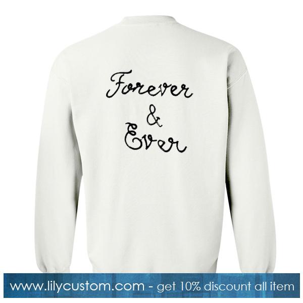 Forever & Ever Sweatshirt Back