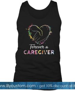 Forever a Caregiver Sweatshirt back Tank Top