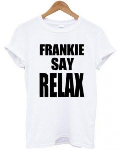 Frankie Say Relax T-shirt