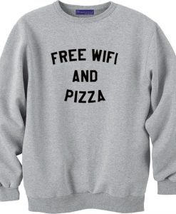 Free wifi and pizza sweatshirt