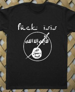 Fuck Isis T shirt