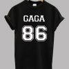 GAGA 86  Lady Gaga  T shirt  SU