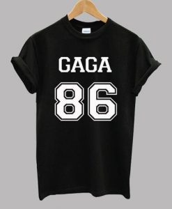 GAGA 86  Lady Gaga  T shirt  SU