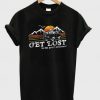 Get lost in the great outdoors T shirt  SU