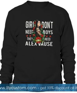 Girl Don't Need Boys They Need Alex Vause Sweatshirt