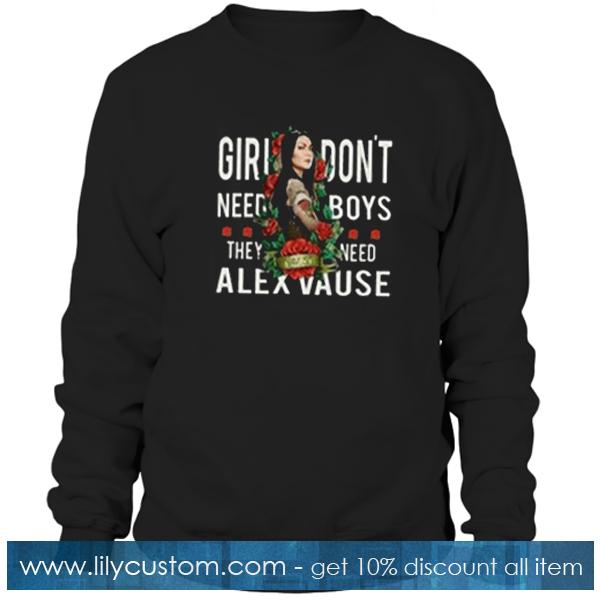 Girl Don't Need Boys They Need Alex Vause Sweatshirt