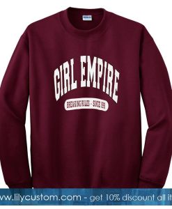 Girl Empire Sweatshirt