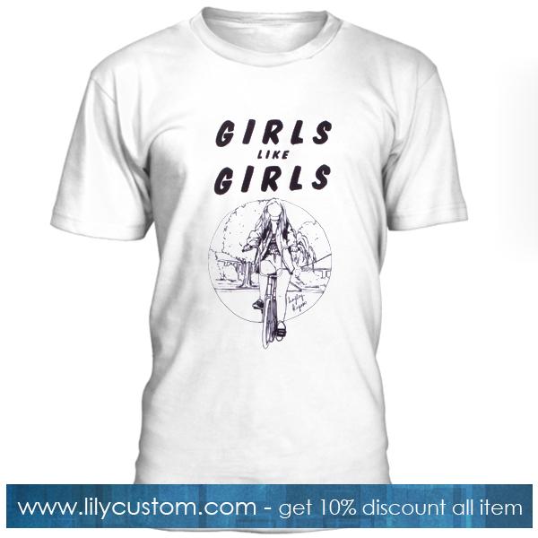 Girls Like Girls T Shirt