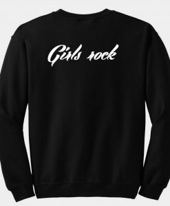 Girls Rock sweatshirt back