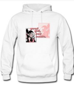 Good gal bad habits hoodie