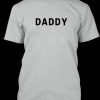 Grey daddy tshirt