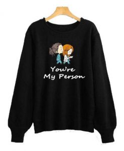 Grey’s Anatomy You’re My Person Sweatshirt